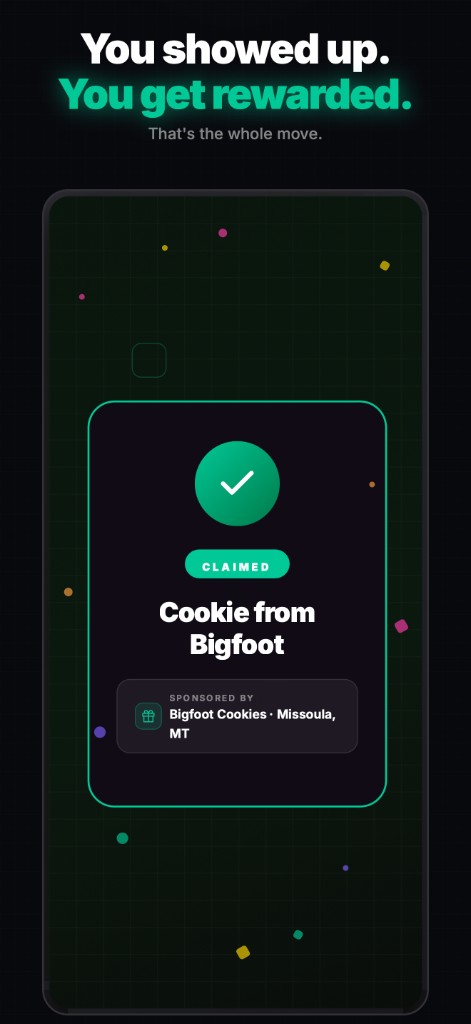 Marketing: "You showed up. You get rewarded." — claim screen